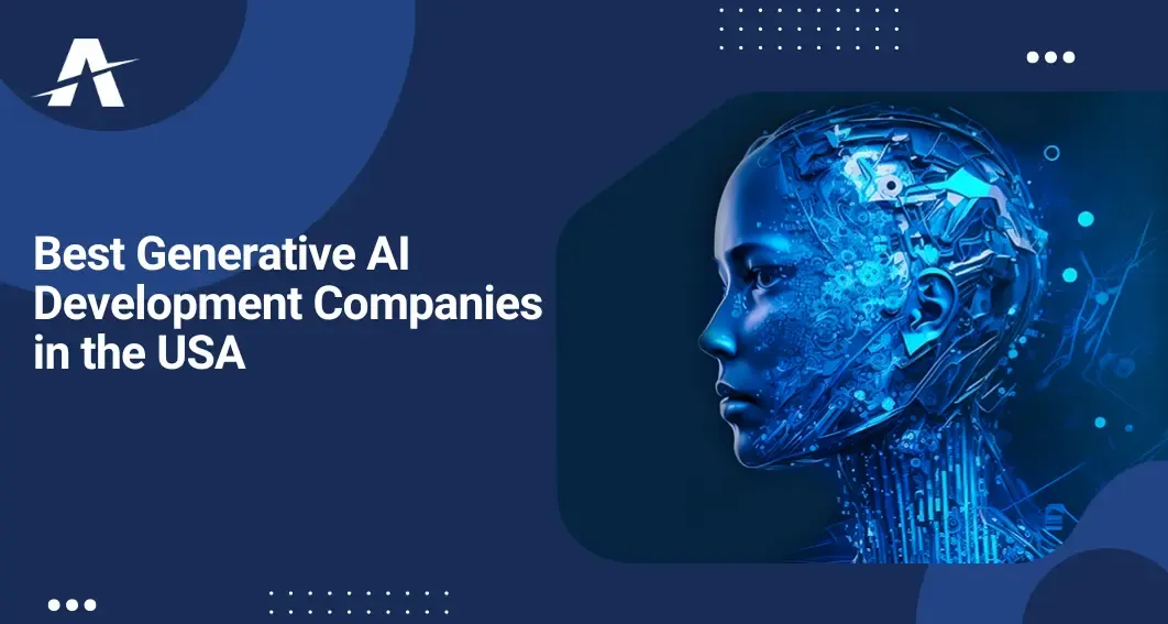 Top Generative AI Companies in the USA for Generative AI Services
