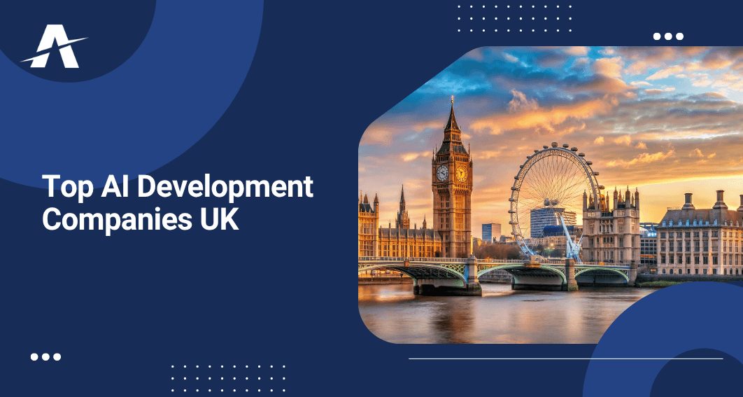 AI Companies in UK 2025 | Best AI Consultant & AI Automation Services in UK