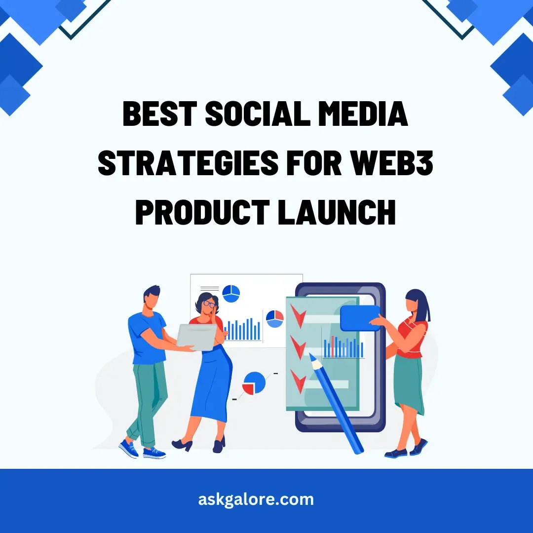 Best Social Media Strategies for Web3 Product Launch