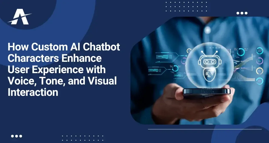 How Custom AI Chatbot Characters Enhance User Experience with Voice, Tone, and Visual Interaction