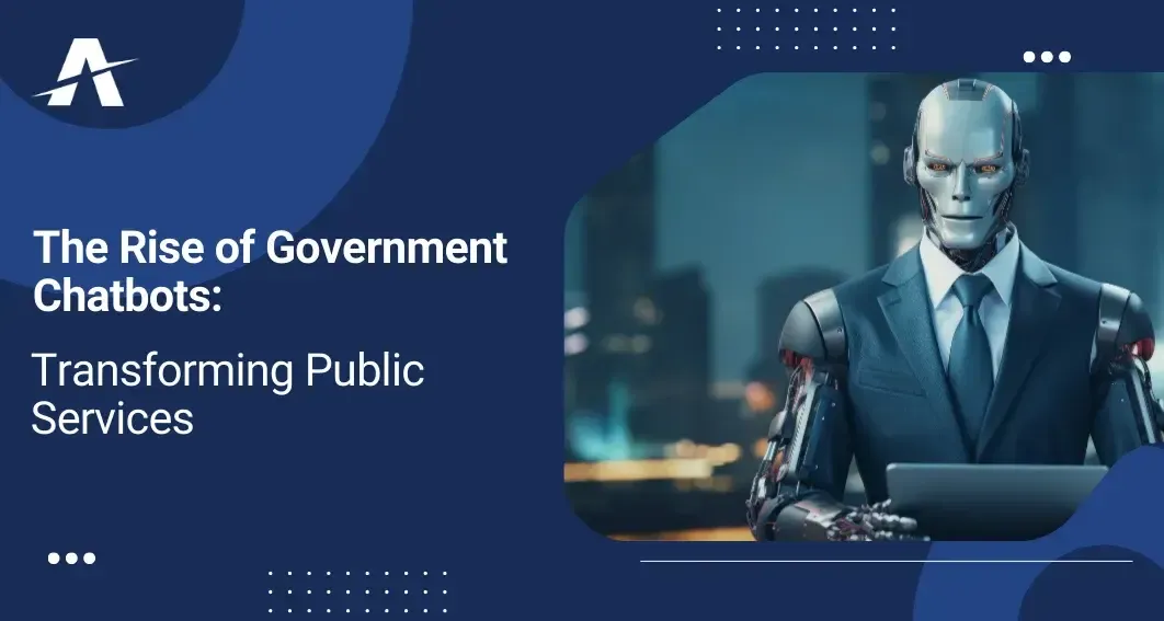 The Rise of Government Chatbots: Transforming Public Services