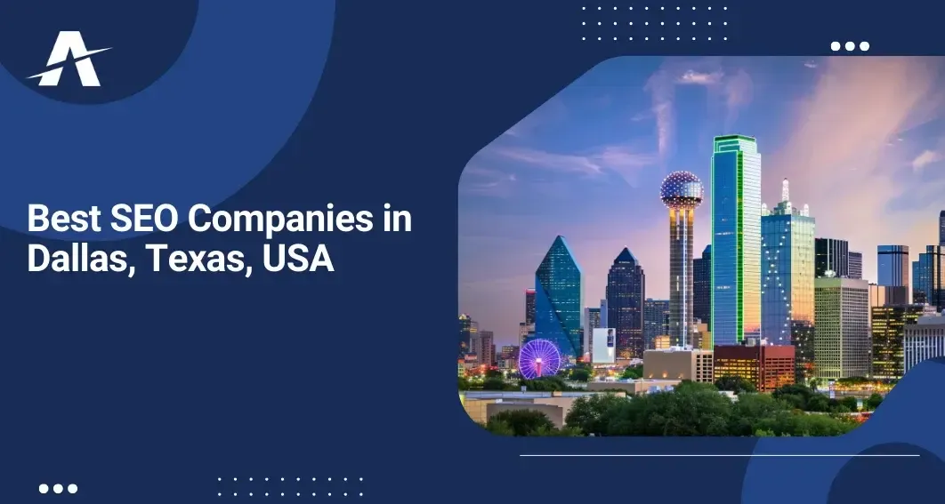 Best SEO Companies in Dallas, Texas 2025 | Top SEO Firm Dallas, Texas, USA