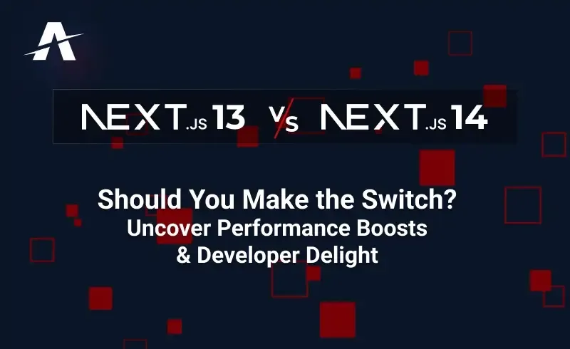Next.js 13 vs 14: A Developer's Journey to Speed and Simplicity