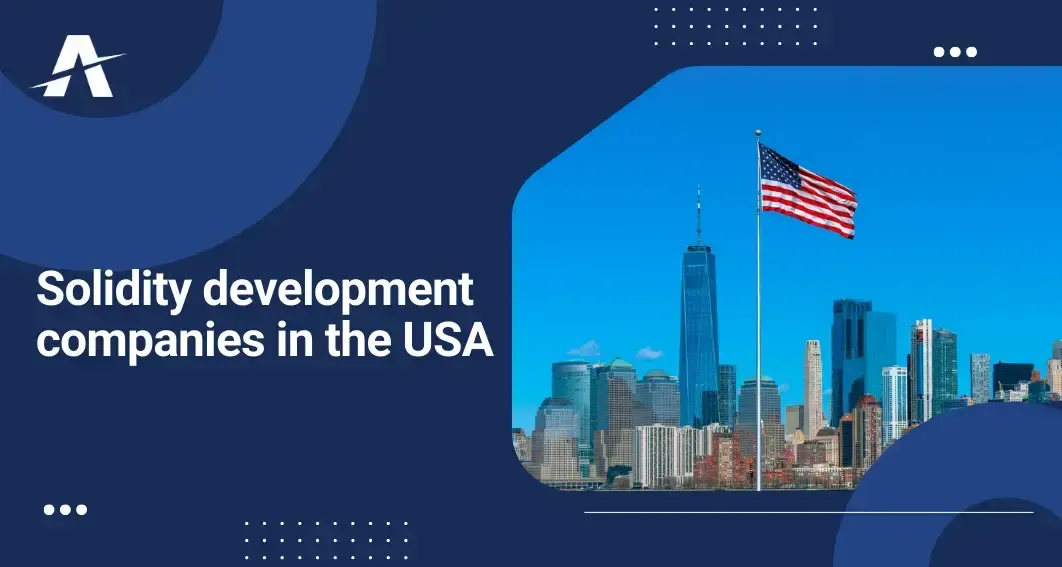 TOP 21 Solidity development companies in the USA
