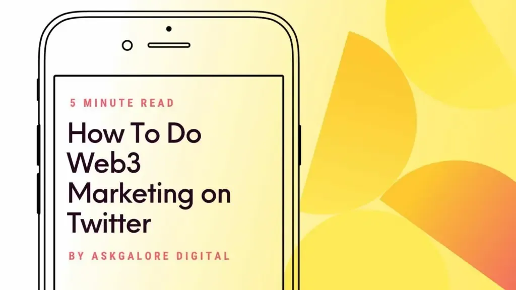 How To Do Web3 Marketing on Twitter: A Comprehensive Guide To Effective Twitter Marketing